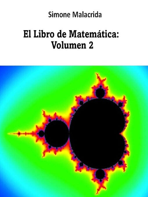 Title details for El Libro de Matemática, Volumen 2 by Simone Malacrida - Available